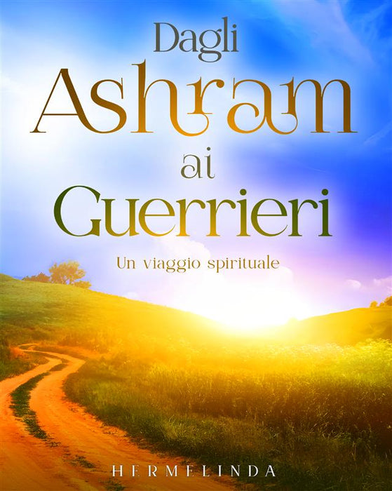 Dagli ashram ai guerrieri