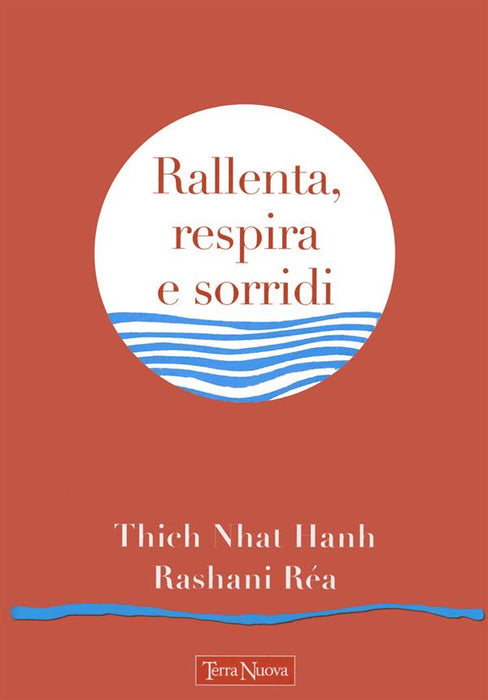 Rallenta, respira e sorridi