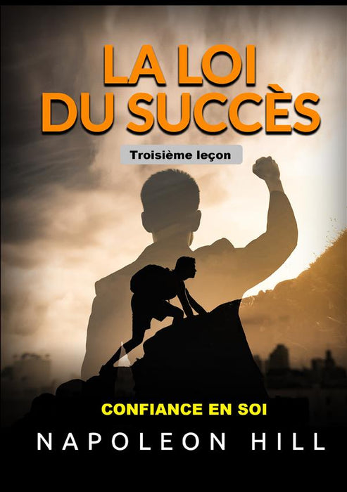 La Loi du Succès - Troisième leçon