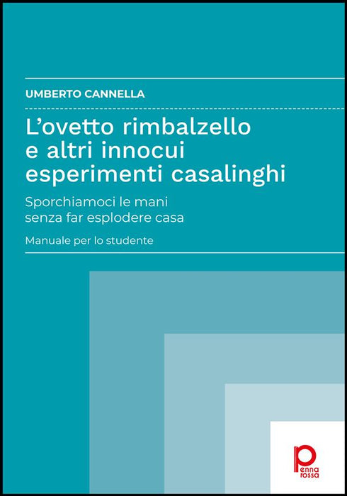 L'ovetto rimbalzello e altri innocui esperimenti casalinghi