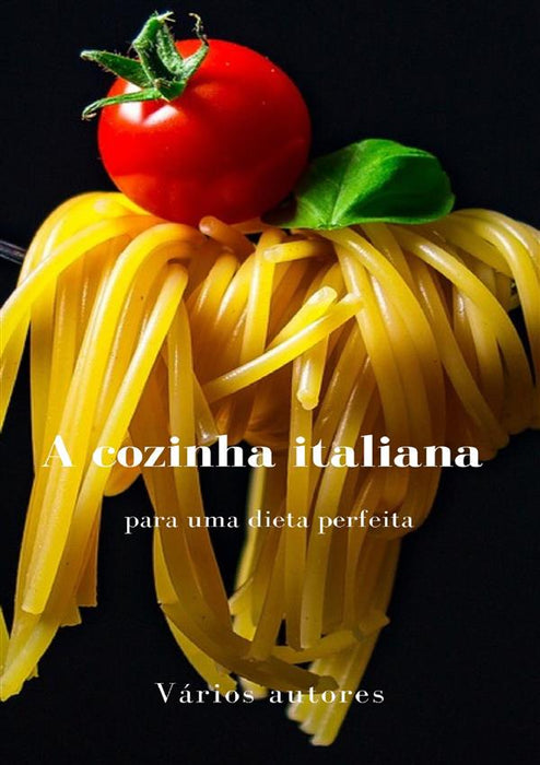 A cozinha italiana para uma dieta perfeita (traduzido)