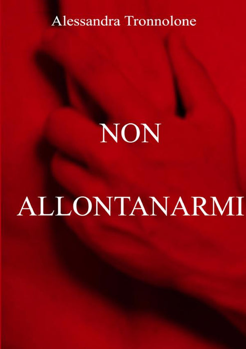 Non allontanarmi