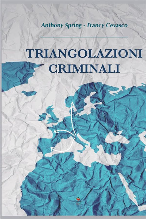 Triangolazioni criminali