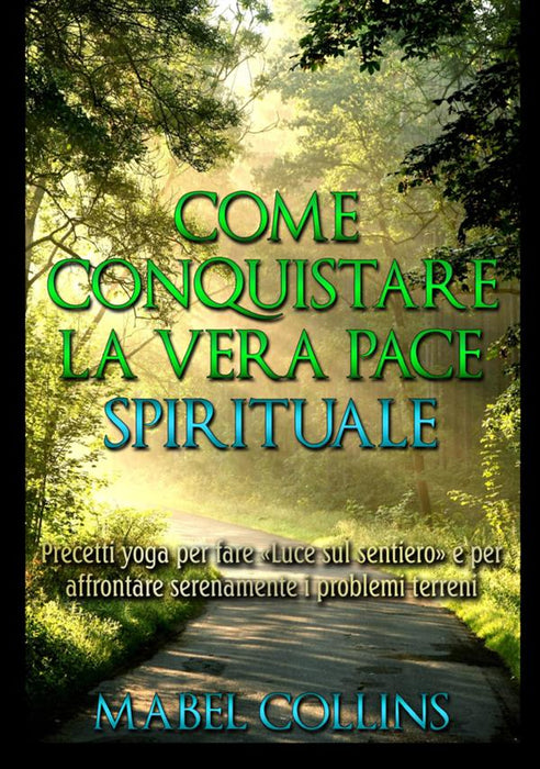 Come conquistare la vera Pace Spirituale