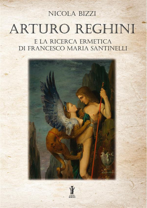 Arturo Reghini e la ricerca ermetica di Francesco Maria Santinelli