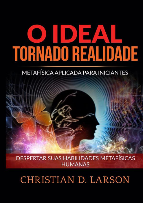 O Ideal tornado Realidade