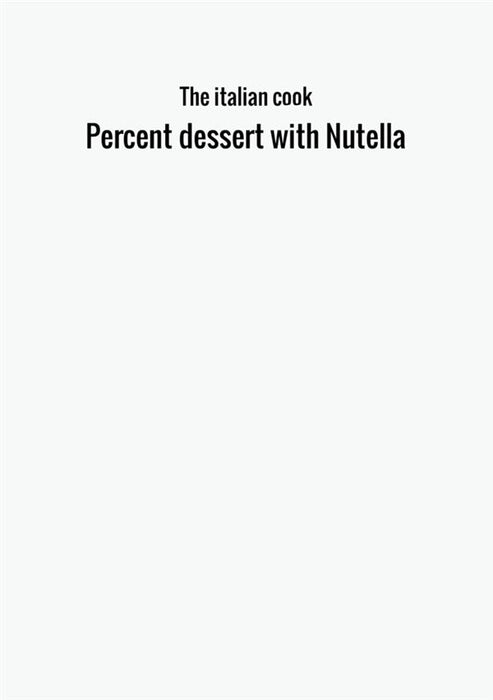Percent dessert with Nutella