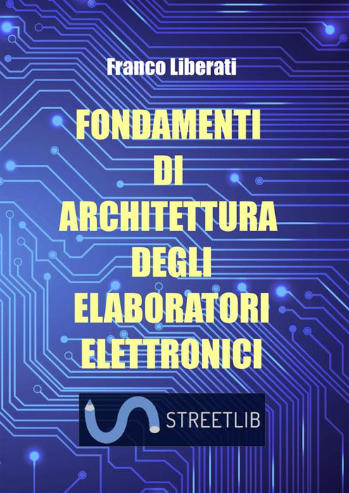 Fondamenti di Architettura degli Elaboratori Elettronici