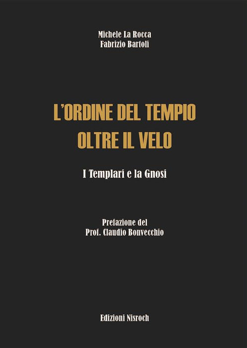 L' Ordine del Tempio oltre il velo. I templari e la gnosi