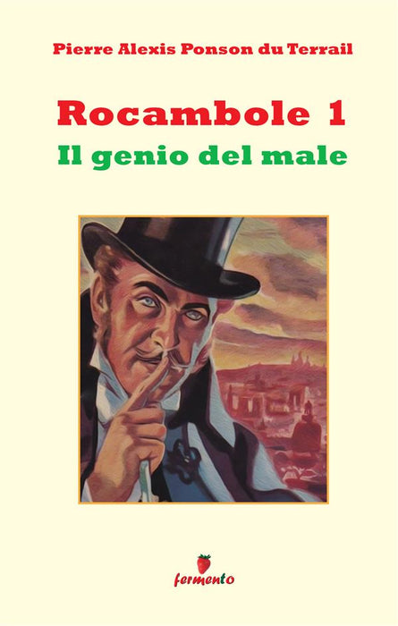 Rocambole 1. Il genio del male