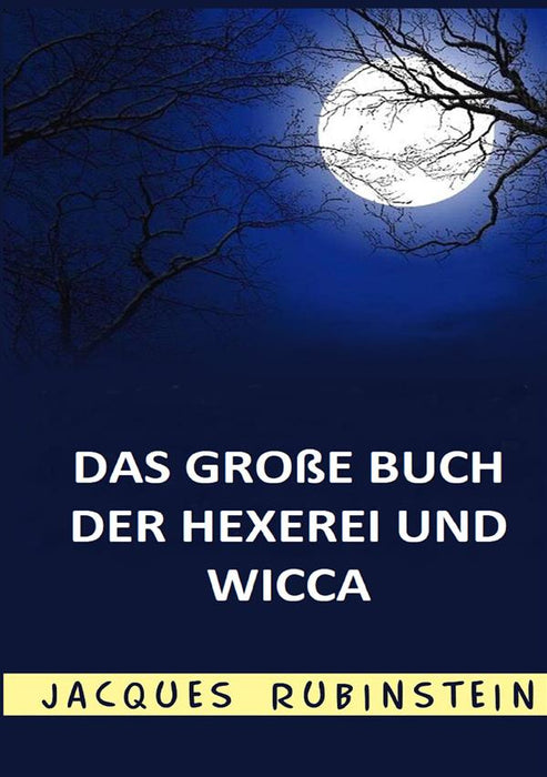 Das große Buch der Hexerei und Wicca