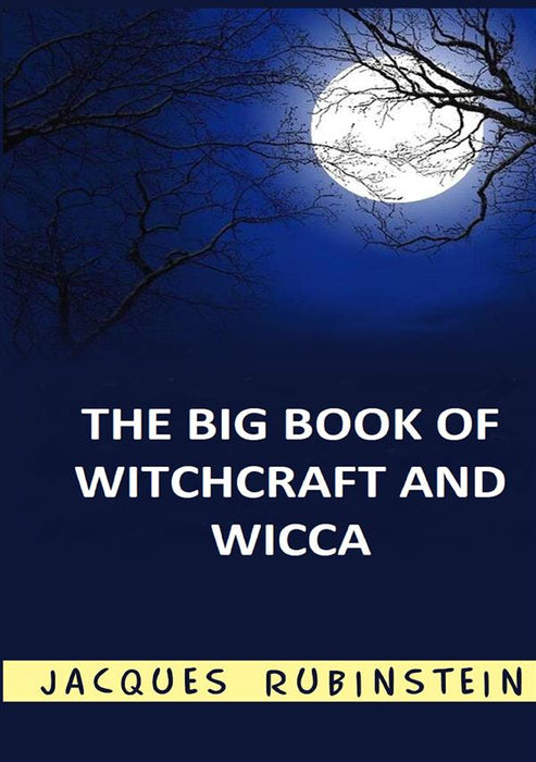 The Big Book of Witchcraft and Wicca