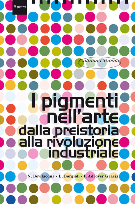 I pigmenti nell'arte dalla preistoria alla rivoluzione industriale