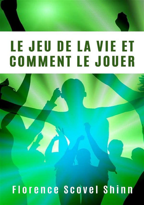 Le jeu de la vie et comment le jouer (traduit)