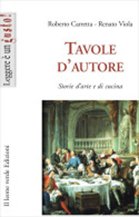 Tavole d'autore. Storie d'arte e di cucina