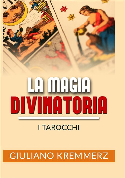 La magia divinatoria - I Tarocchi