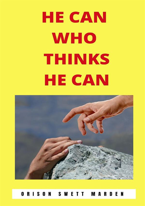 He can who thinks he can