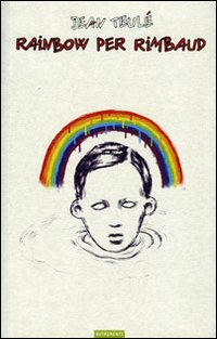 Rainbow per Rimbaud