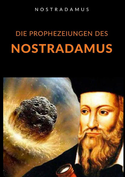 Die Prophezeiungen des Nostradamus