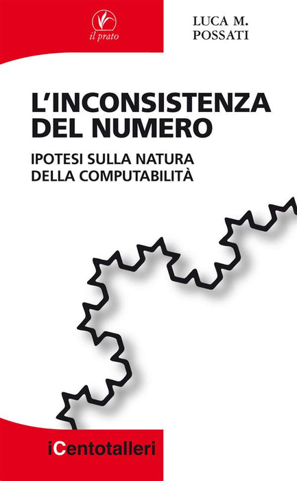 L' inconsistenza del numero. Ipotesi sulla natura della computabilità