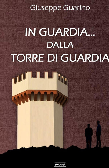 In guardia... dalla Torre di Guardia