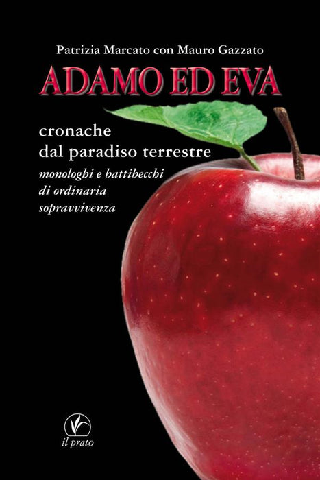 Adamo ed Eva. Cronache dal paradiso terrestre