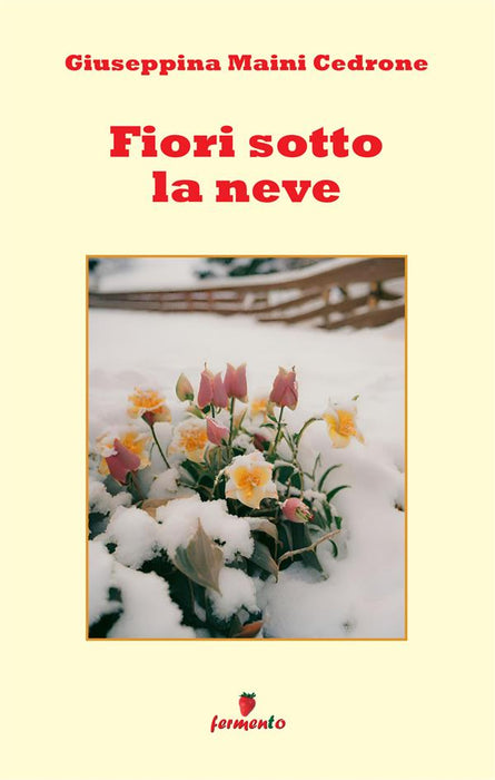 Fiori sotto la neve