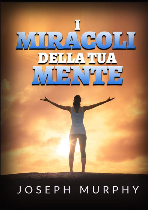 I Miracoli della tua mente