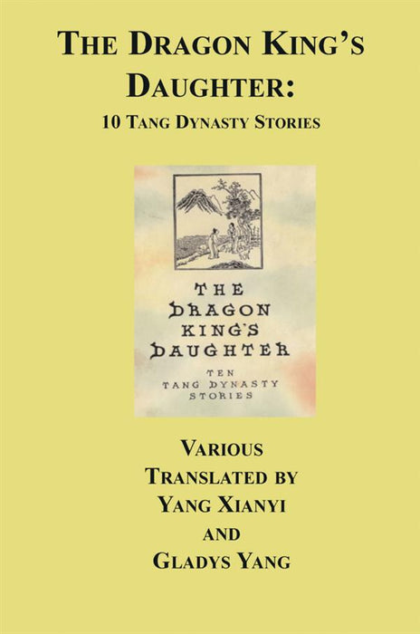 The Dragon King's Daughter: Ten Tang Dynasty Stories