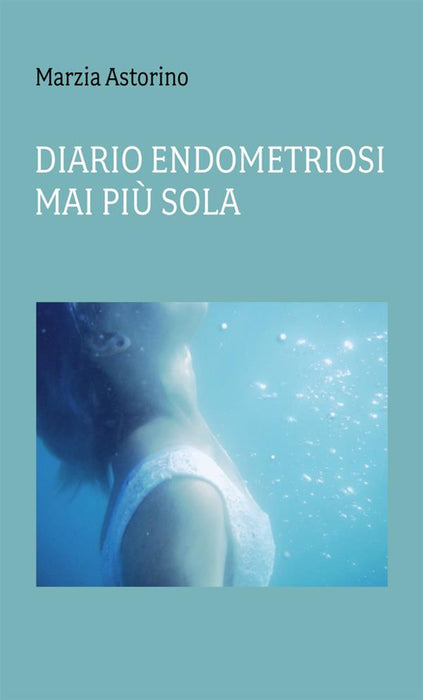 Diario Endometriosi - Mai più sola