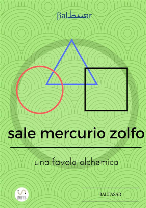 Sale Mercurio Zolfo, una favola alchemica