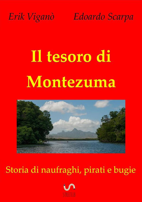 Il tesoro di Montezuma - Storia di naufraghi, pirati e bugie