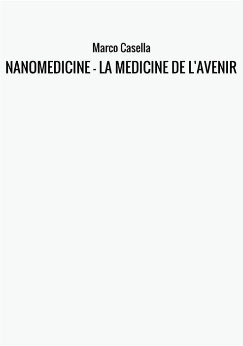 NANOMEDICINE - LA MEDICINE DE L'AVENIR