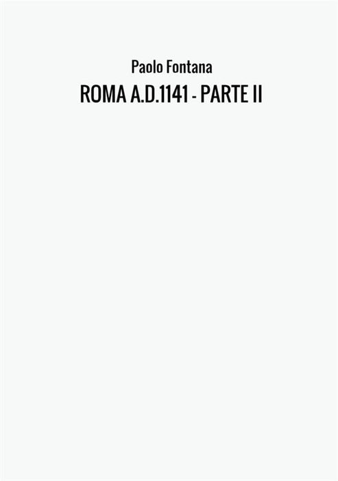 ROMA A.D.1141 - PARTE II