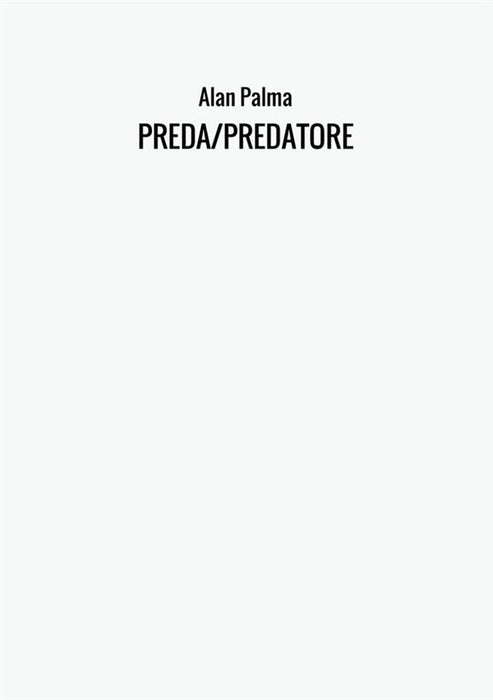PREDA/PREDATORE