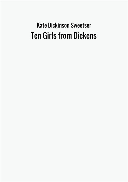 Ten Girls from Dickens