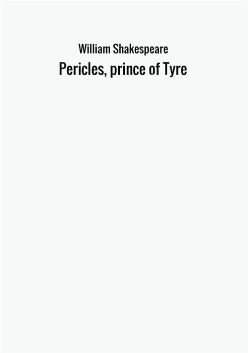 Pericles, prince of Tyre