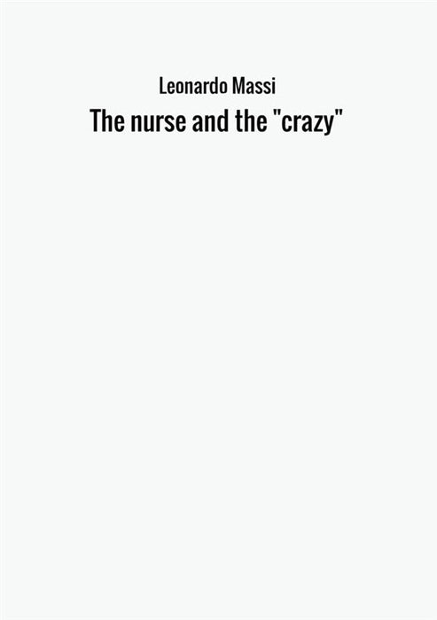 The nurse and the "crazy"