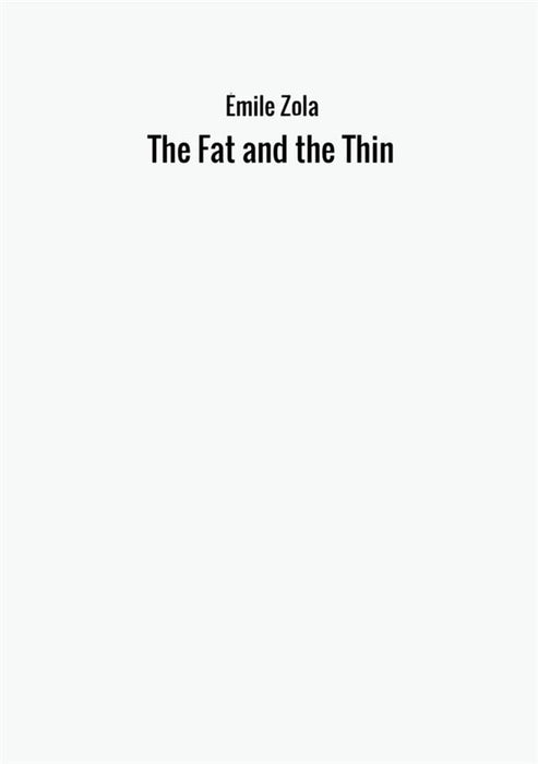 The Fat and the Thin