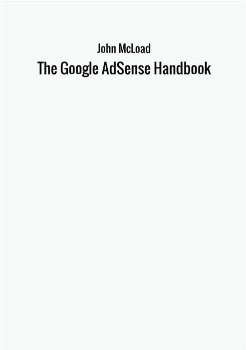 The Google AdSense Handbook