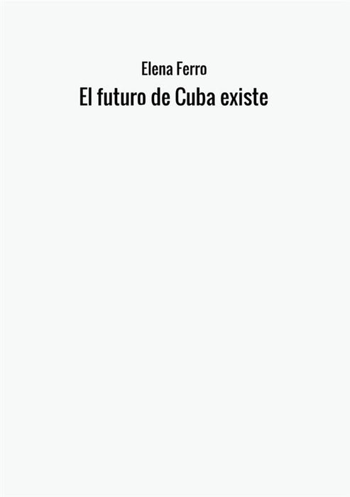 El futuro de Cuba existe