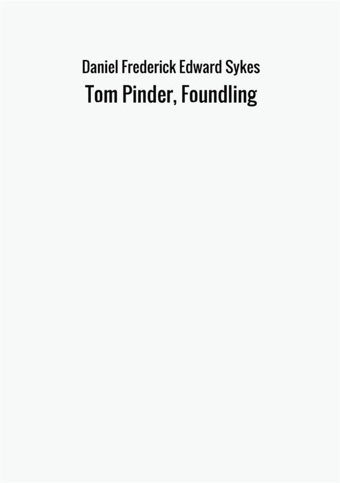 Tom Pinder, Foundling