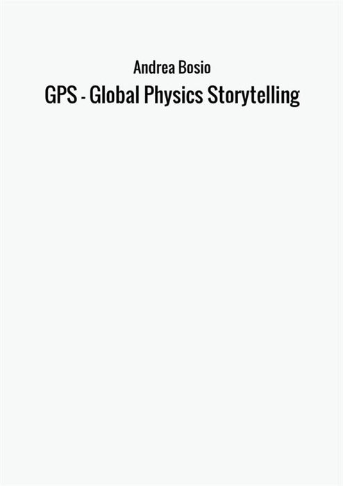 GPS - Global Physics Storytelling