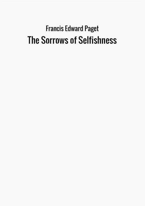 The Sorrows of Selfishness