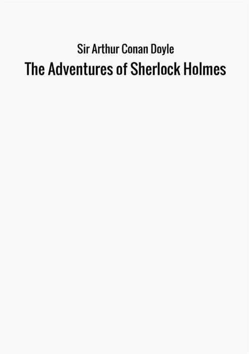 The Adventures of Sherlock Holmes