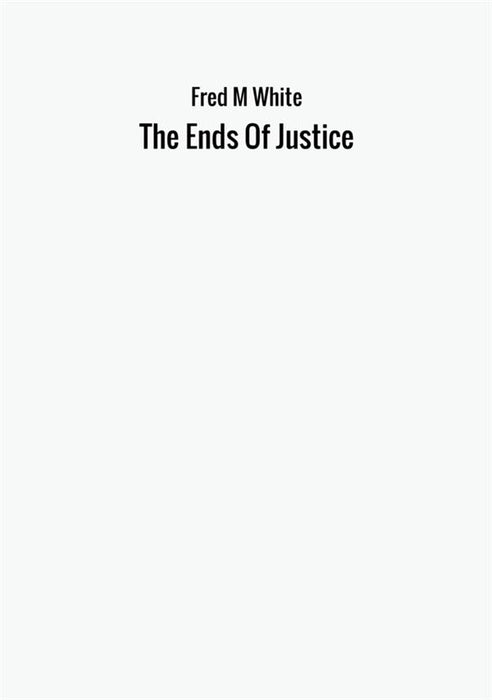 The Ends Of Justice