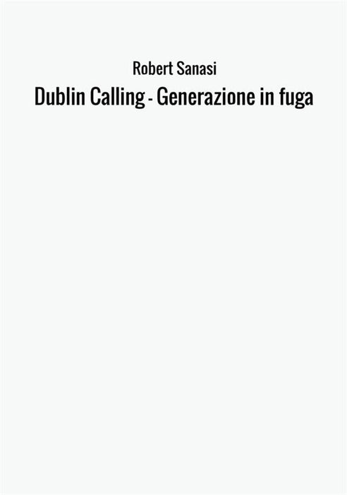 Dublin Calling - Generazione in fuga