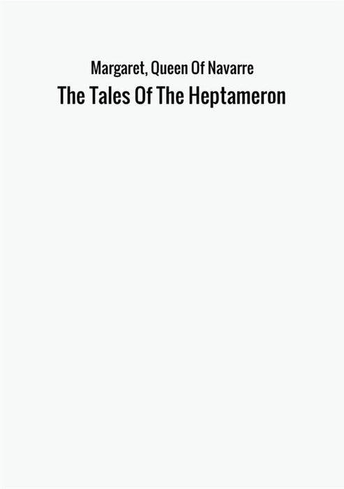 The Tales Of The Heptameron