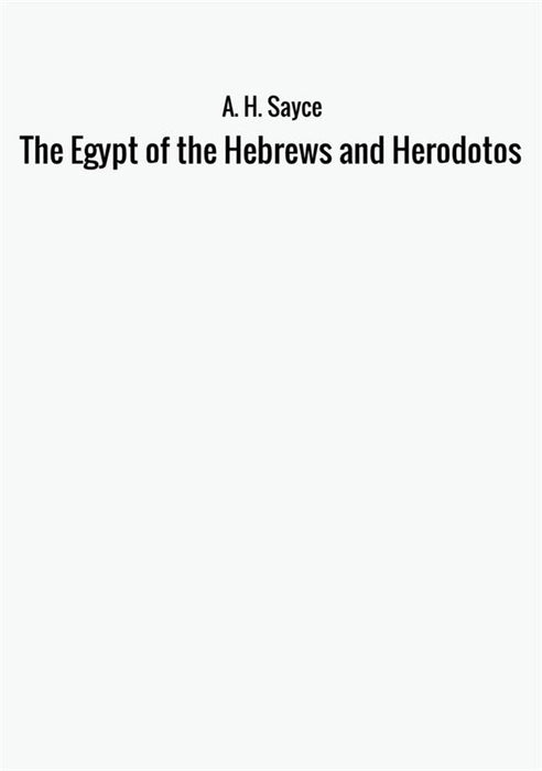 The Egypt of the Hebrews and Herodotos