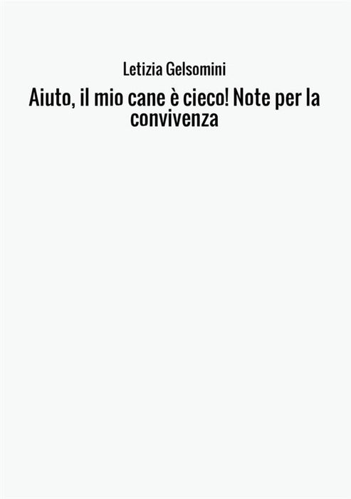 Aiuto, il mio cane è cieco! Note per la convivenza